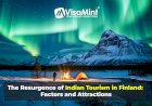 The Resurgence of Indian Tourism in Finland: Factors and Attractions