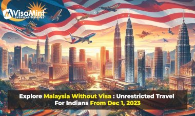 Explore Malaysia Without Visa : Unrestricted Travel For Indians From Dec 01, 2023