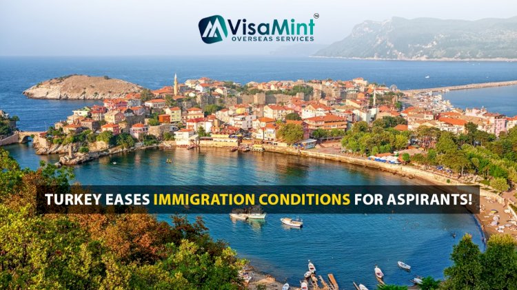 Turkey eases immigration conditions for aspirants