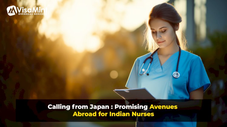 Calling from Japan: Promising Avenues Abroad for Indian Nurses