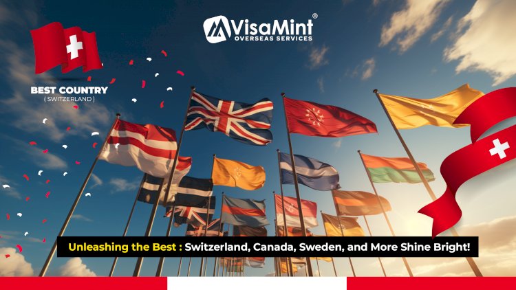 Unleashing the Best: Switzerland, Canada, Sweden, and More Shine Bright!